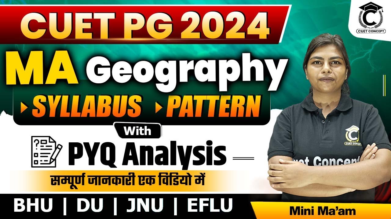CUET MA Geography Syllabus 2024 | Complete CUET MA Geography Syllabus & Pattern | CUET PG Geography