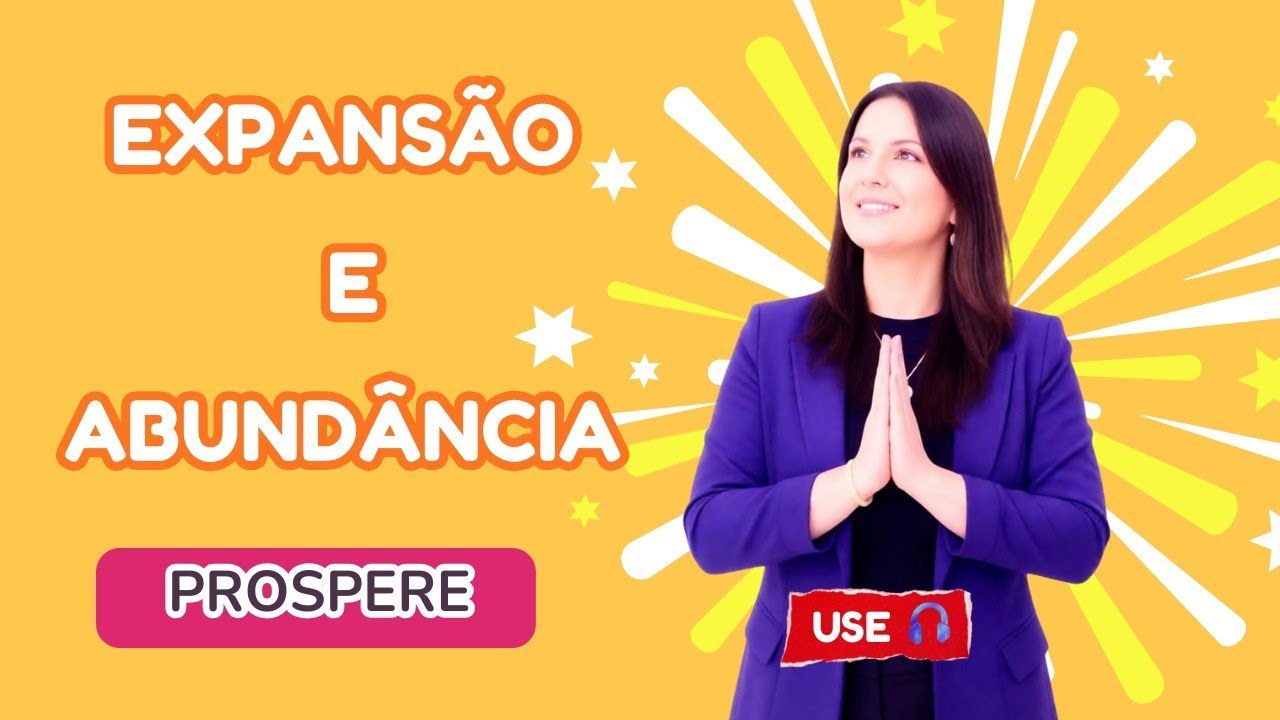 EXPANS&Atilde;O E ABUND&Acirc;NCIA ✨ FREQU&Ecirc;NCIA ENERG&Eacute;TICA PARA PROSPERIDADE E CRESCIMENTO INTERIOR