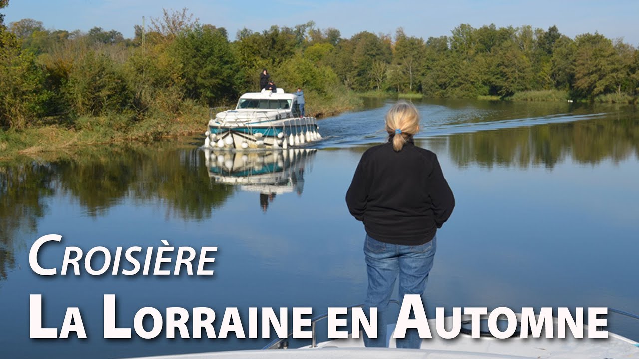 TOURISME FLUVIAL : La Lorraine (1) Croisière sur le canal de la Marne au Rhin de Hesse à Nancy