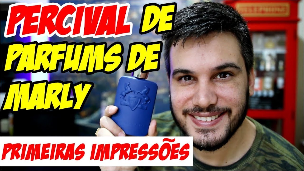 PERCIVAL DE PARFUMS DE MARLY - PRIMEIRAS IMPRESS&Otilde;ES