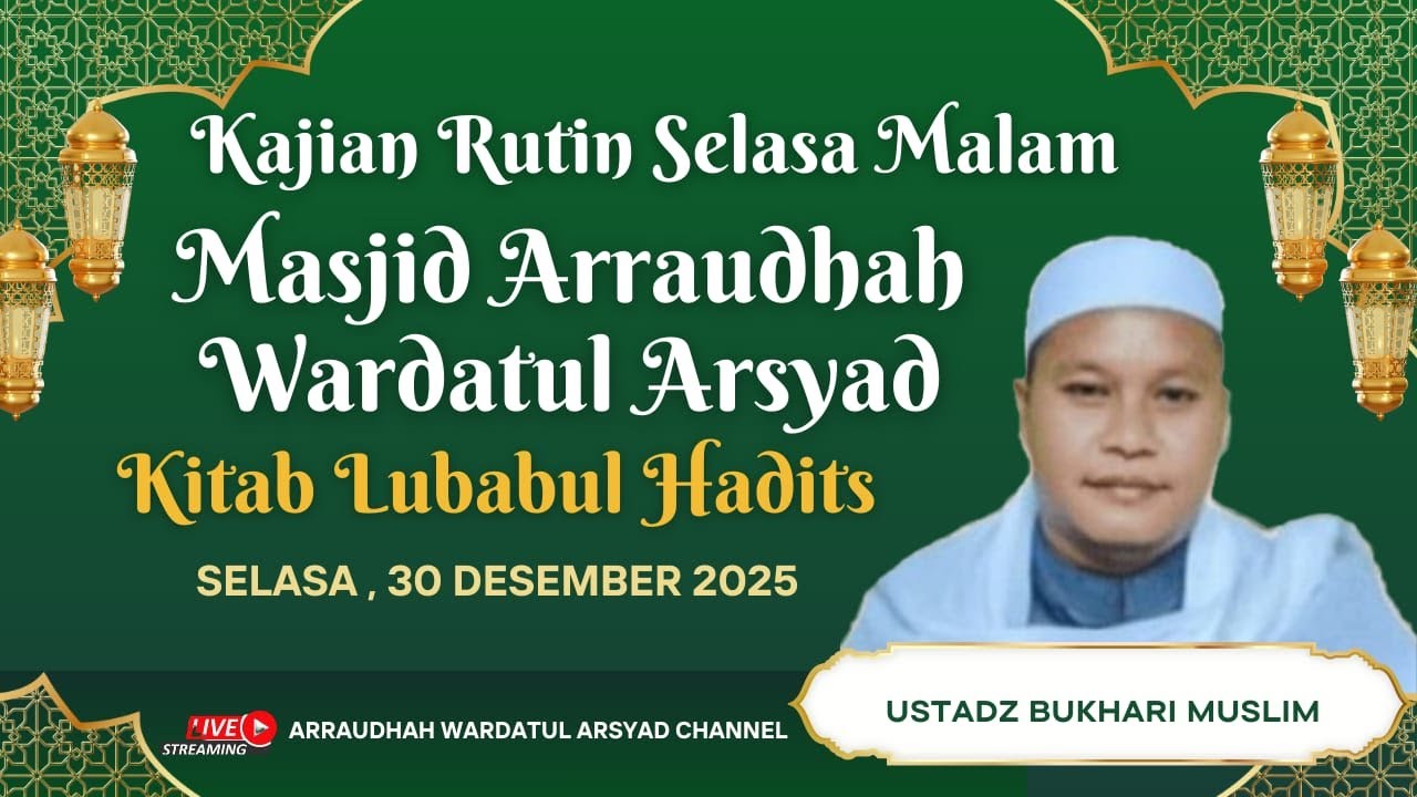 [Live]🔴Kajian Selasa Malam, 30/12/2025 | Kitab Lubabul Hadits, Mengingat Mati | Ust.Bukhari Muslim