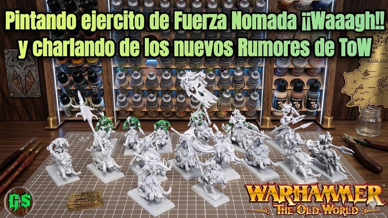🖌PINTANDO EJERCITO DE ORCOS NOMADA ¡¡WAAAGH!! Y CHARLANDO SOBRE LOS NUEVOS RUMORES DE WARHAMMER TOW🖌