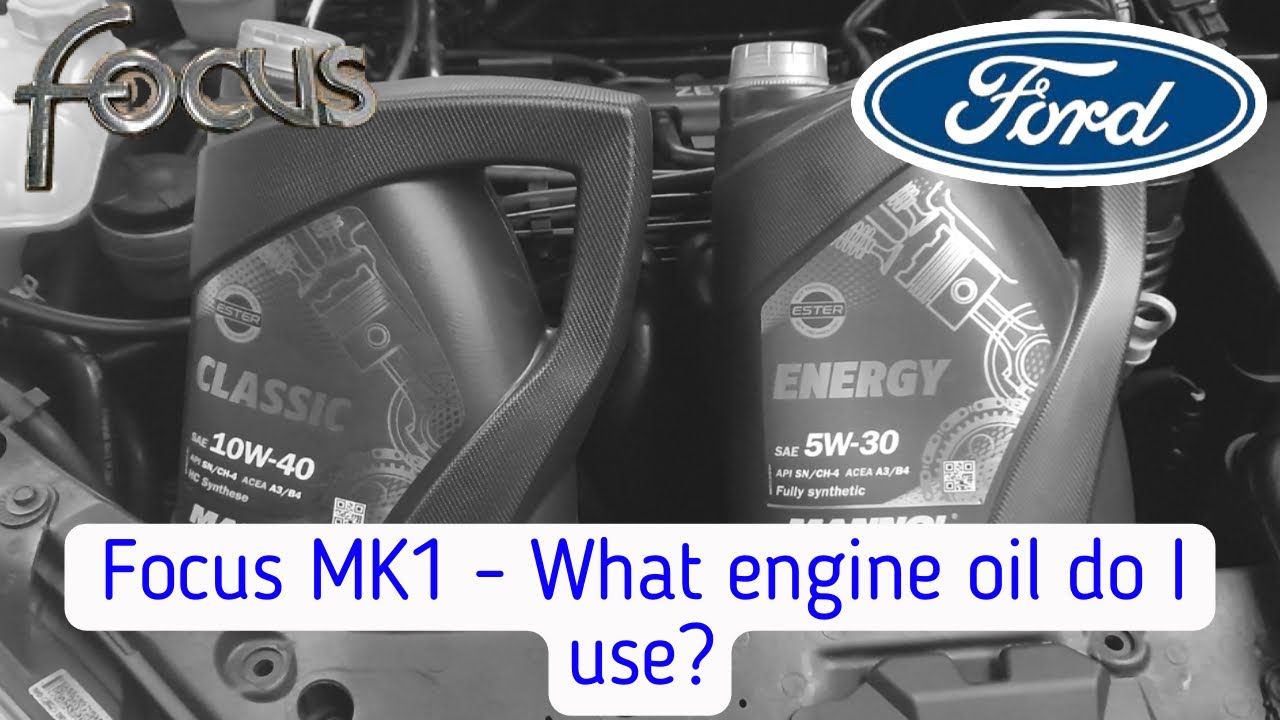 Ford Focus Mk1 &mdash; Какое моторное масло мне использовать?