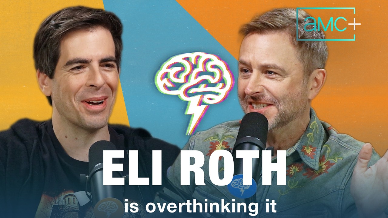 I Think You're Overthinking It | Chris Hardwick, Eli Roth | AMC+