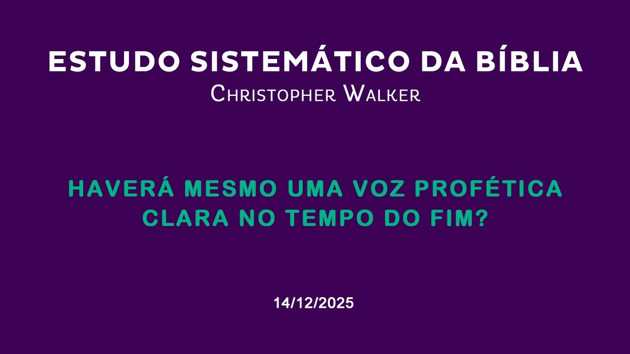 Malaquias - Aula 30 - Ml 4 - Haverá mesmo uma voz profética clara no tempo do fim | Christopher Walk