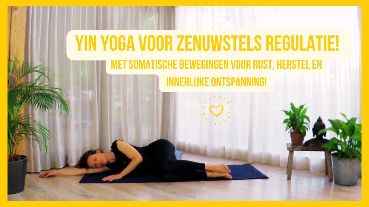 Somatische yin yoga - zenuwstelsel regulatie - ervaar rust van binnenuit - 30 minuten Nederlands