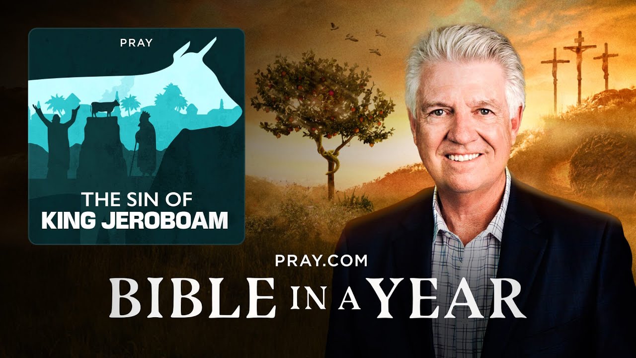 118. The Sin of King Jeroboam - The Book of 1 Kings | Bible in a Year
