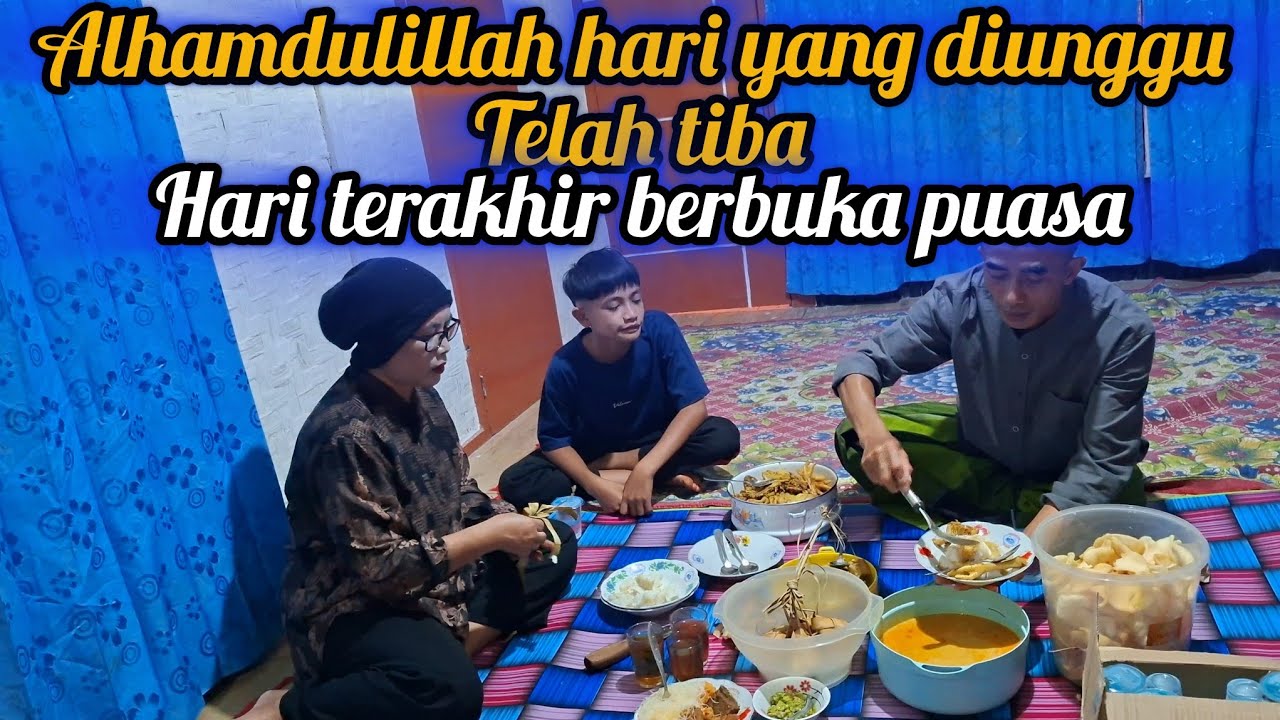 ALHAMDULILLAH || HARI TERAKHIR BERPUASA