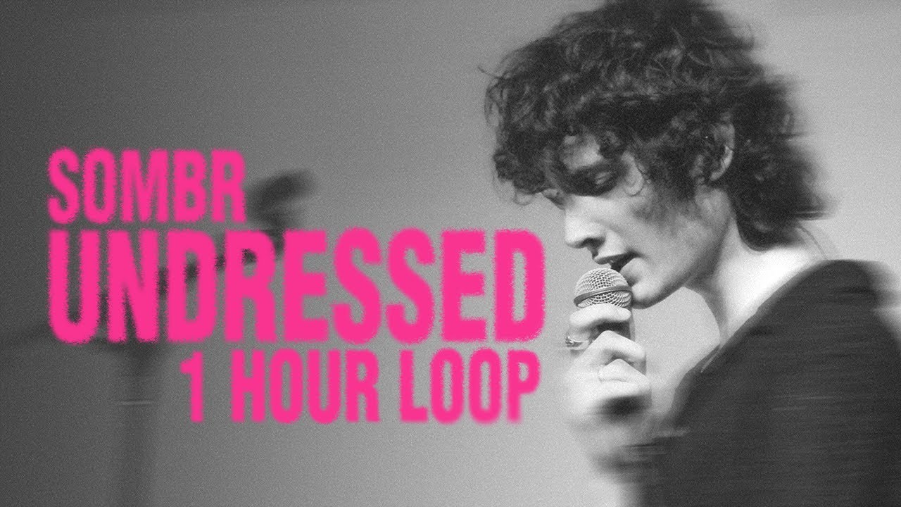 sombr - undressed (1 hour loop)