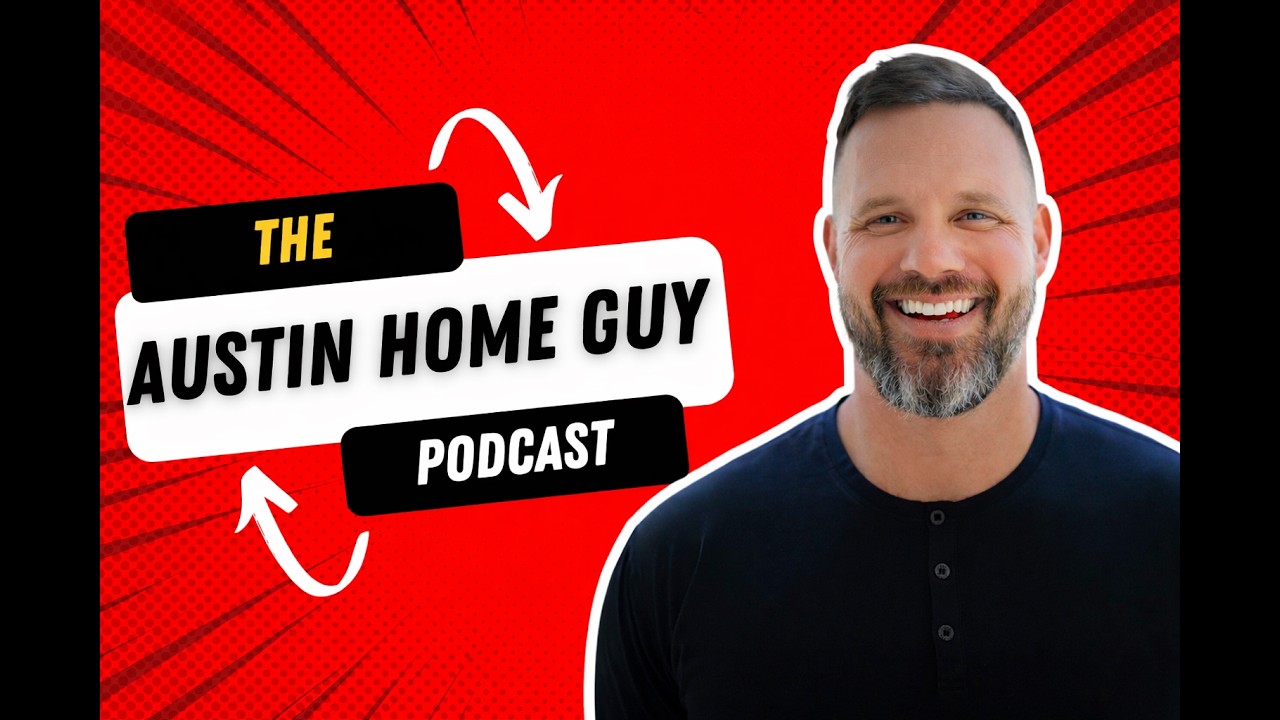 Austin Home Guy Pod | Kyle Carrington | Market Update and Reviews