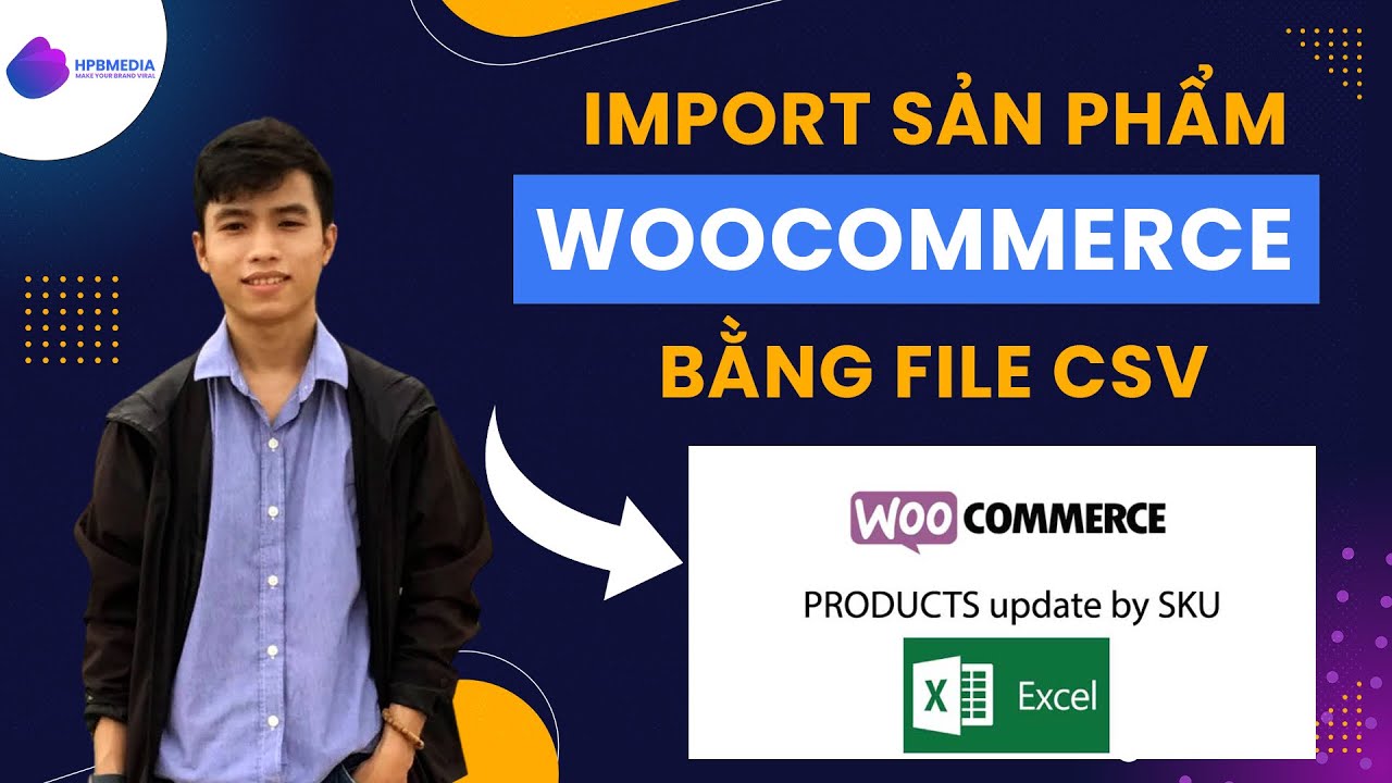 Hướng Dẫn Cách Import Sản Phẩm Trong Woocommerce Bằng File Csv | Hưng Phạm