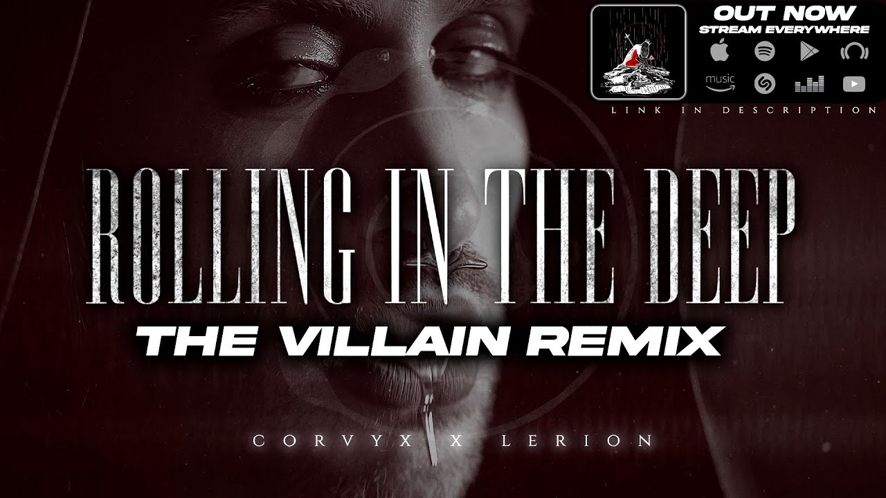 Rolling in the Deep - Adele | THE VILLAIN REMIX (Corvyx x Lerion)