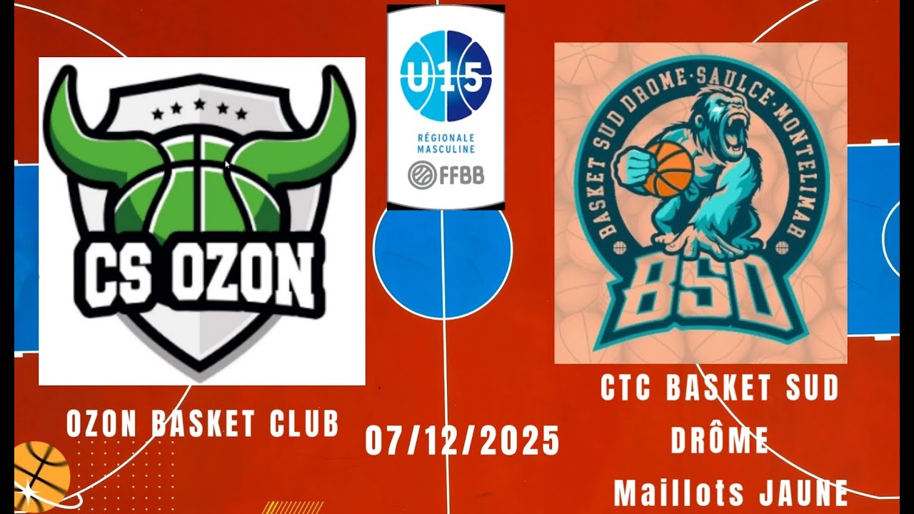 Basket ball - U15 R3  OZON VS CTC BASKET SUD DRÔME 07 12 25