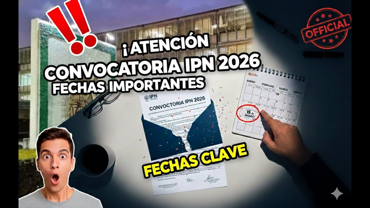 ATENCI&Oacute;N 🟡 CONVOCATORIA IPN 2026  -  FECHAS IMPORTANTES