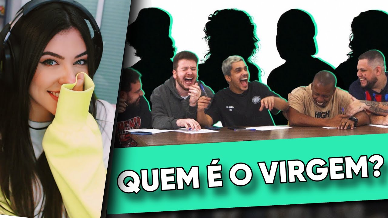 QUEM É O VIRGEM? | AQUELES CARAS | LOUD Miih Reage