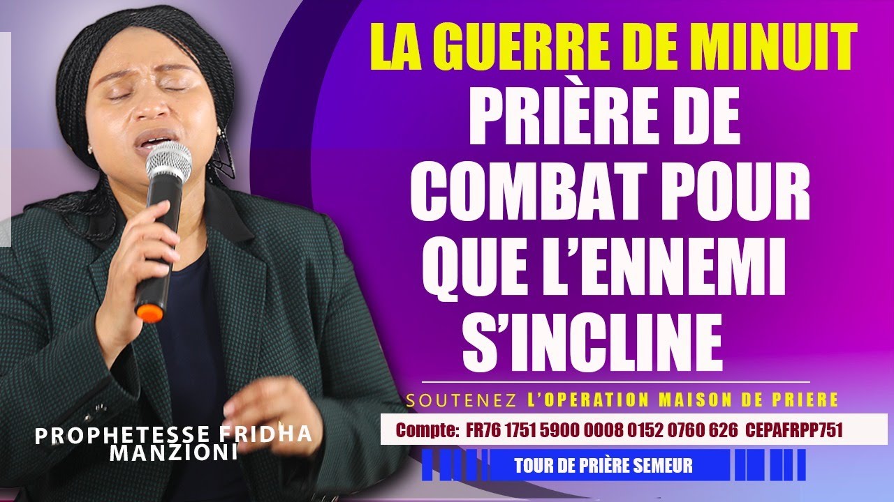 LA GUERRE DE MINUIT I PRIERE DE COMBAT POUR QUE L'ENNEMI S'INCLINE BY PROPHETESSE FRIDHA MANZIONI