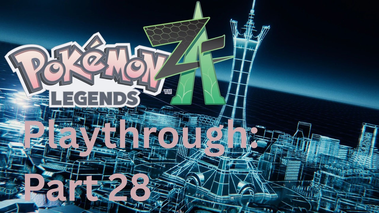 Pokémon Legends ZA Playthrough - Part 28