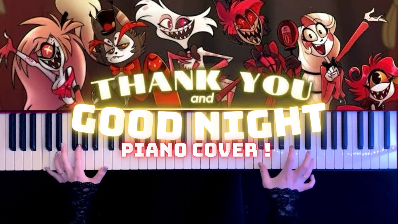 【ピアノ】THANK YOU AND GOODNIGHT 弾いてみた(Piano Cover.)【かふねピアノアレンジ】