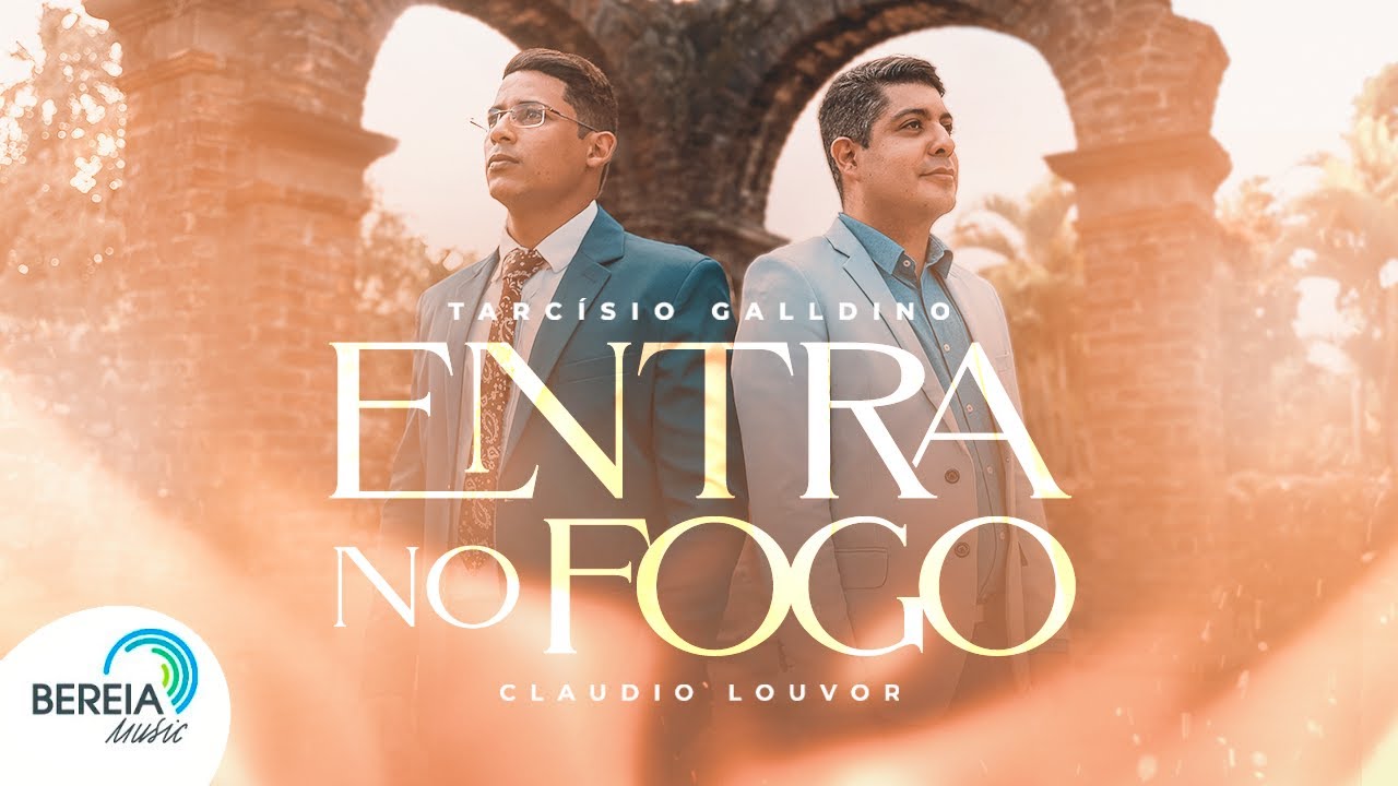 Tarcísio Galldino feat. Claudio Louvor | Entra no Fogo [Clipe Oficial]