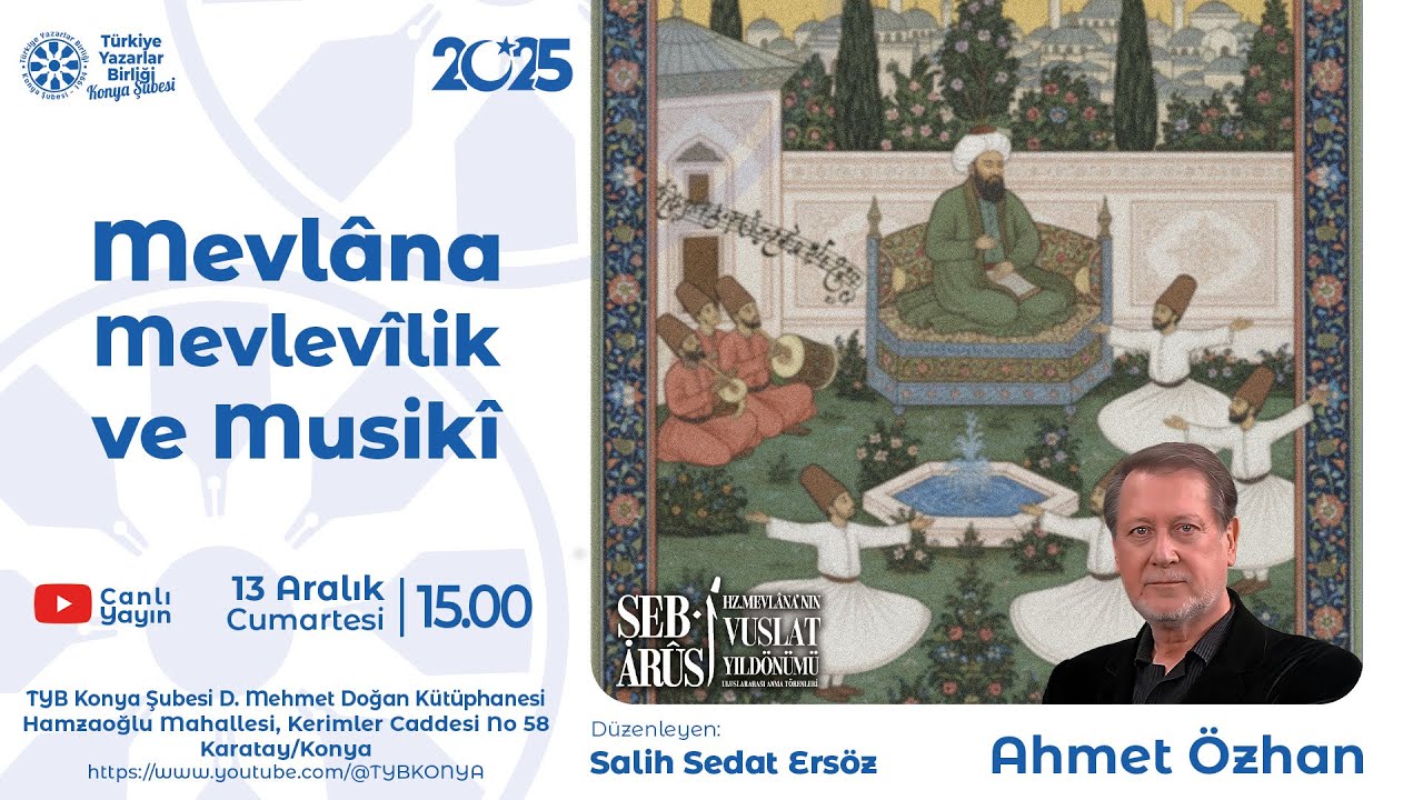 Mevlâna Mevlevîlik ve Musikî | Ahmet Özhan | Kültürel Etkinlikler