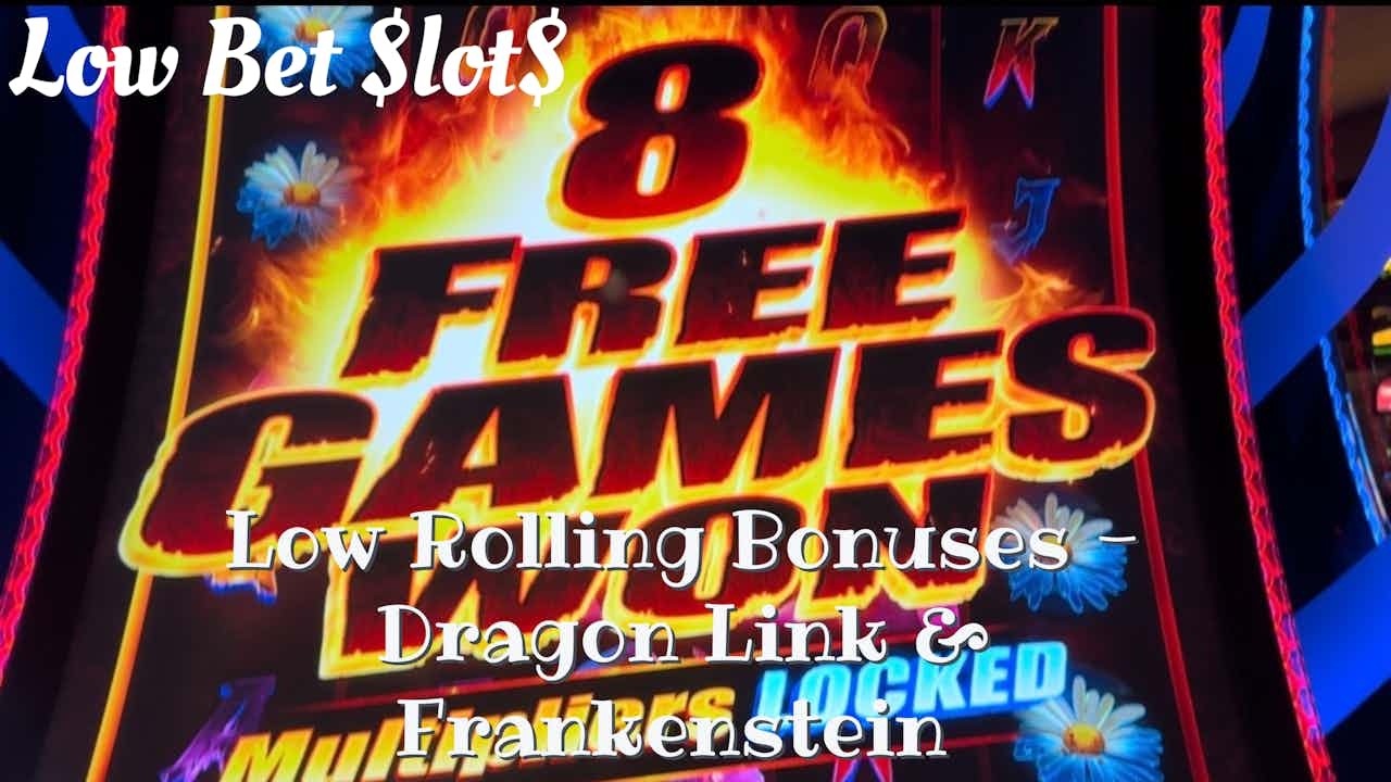 Bonuses With Low Bets - Dragon Link & Frankenstein