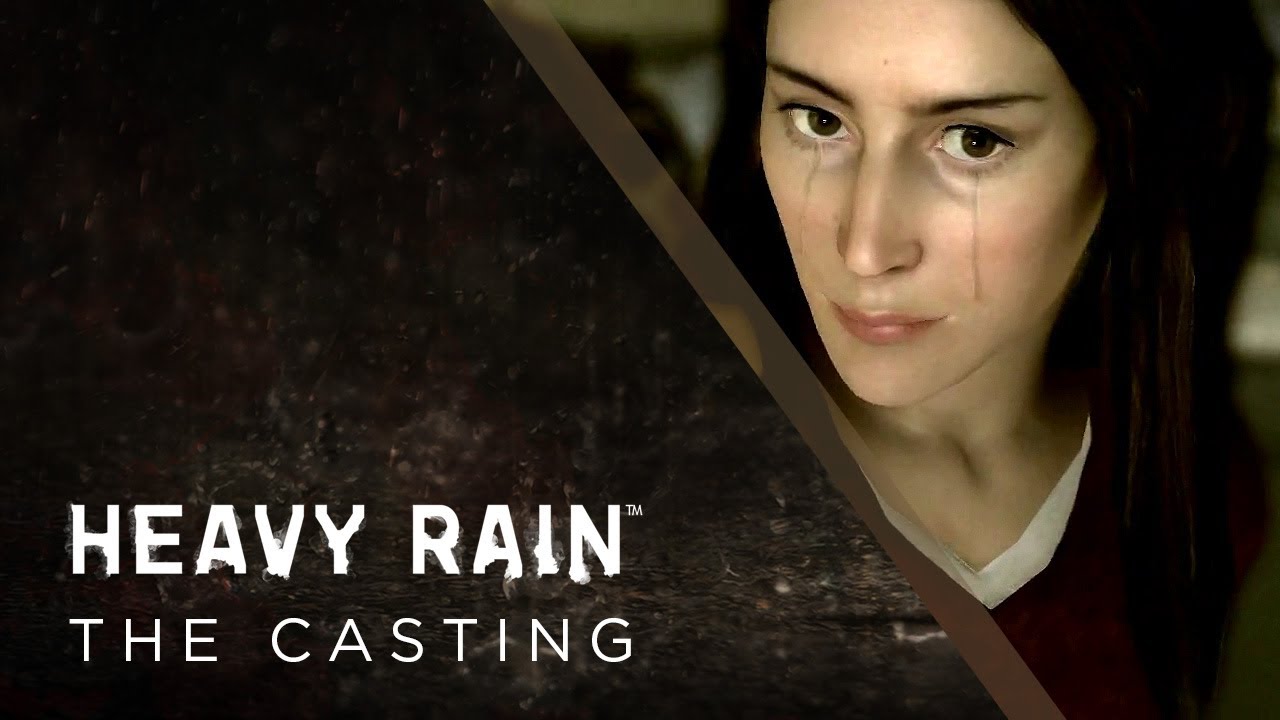 Heavy Rain – The Casting