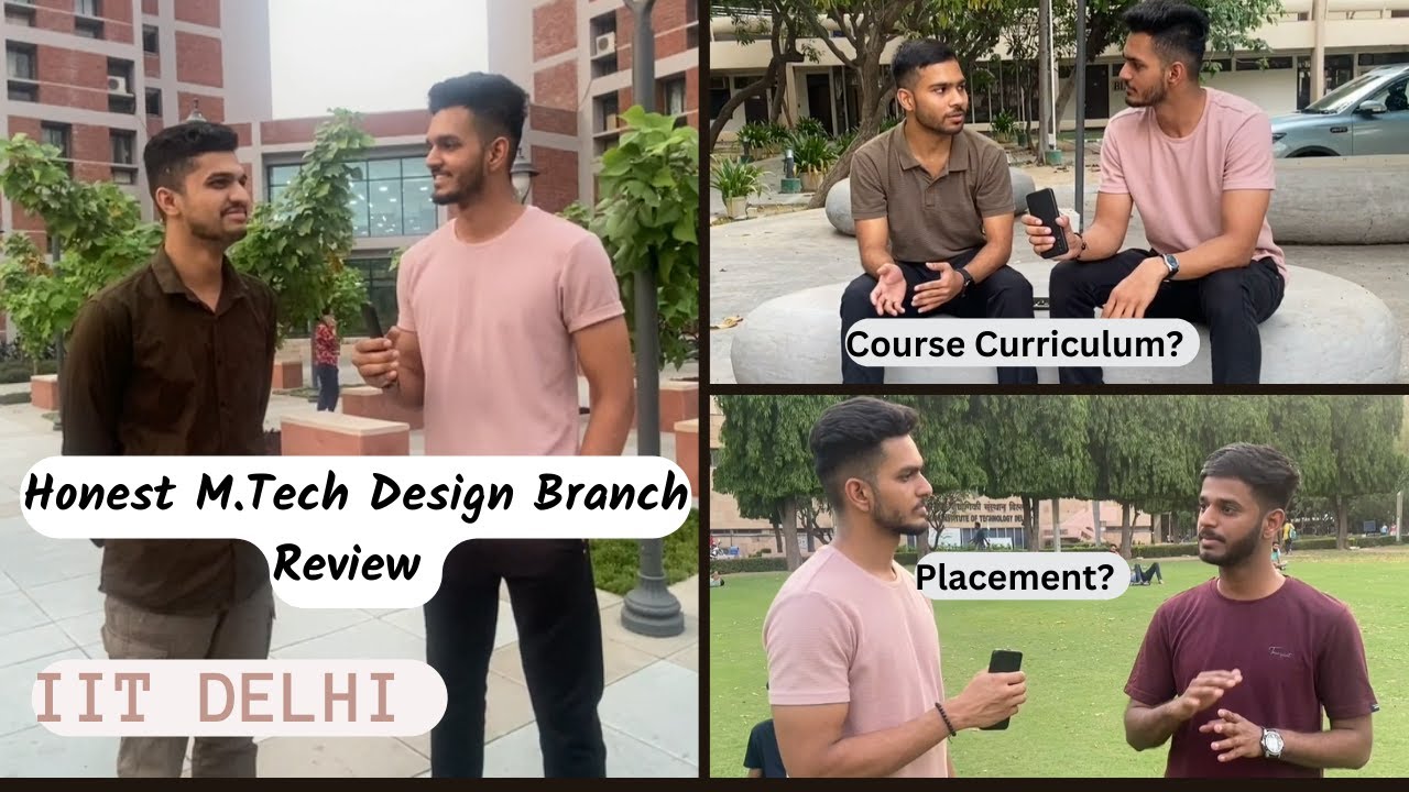 IIT Delhi | M.Tech Design Branch Review | Placement |