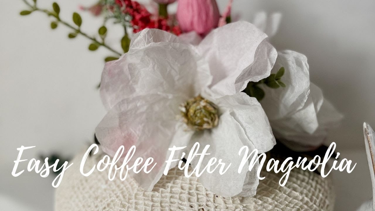 How to make Easy Coffee Filter Magnolia Flower