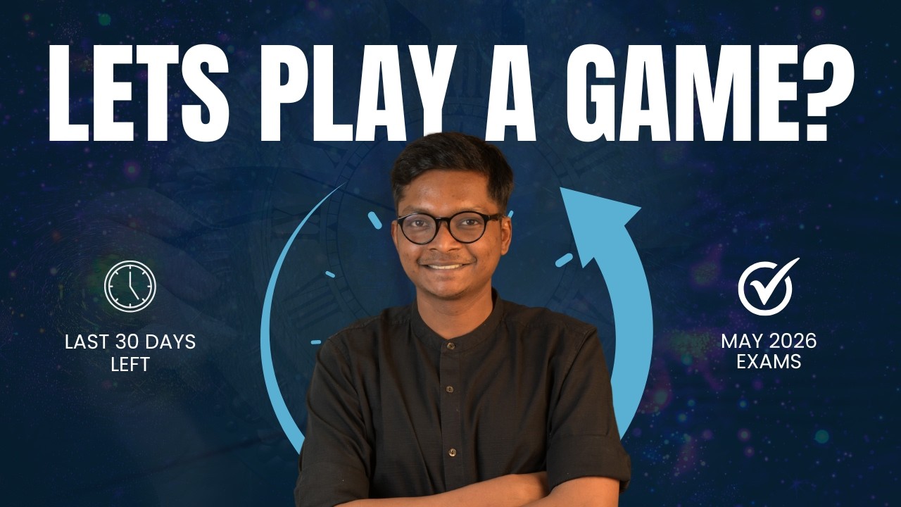 LAST 30 DAYS LEFT - Let's Play a Game - CA Inter May 26 Exams