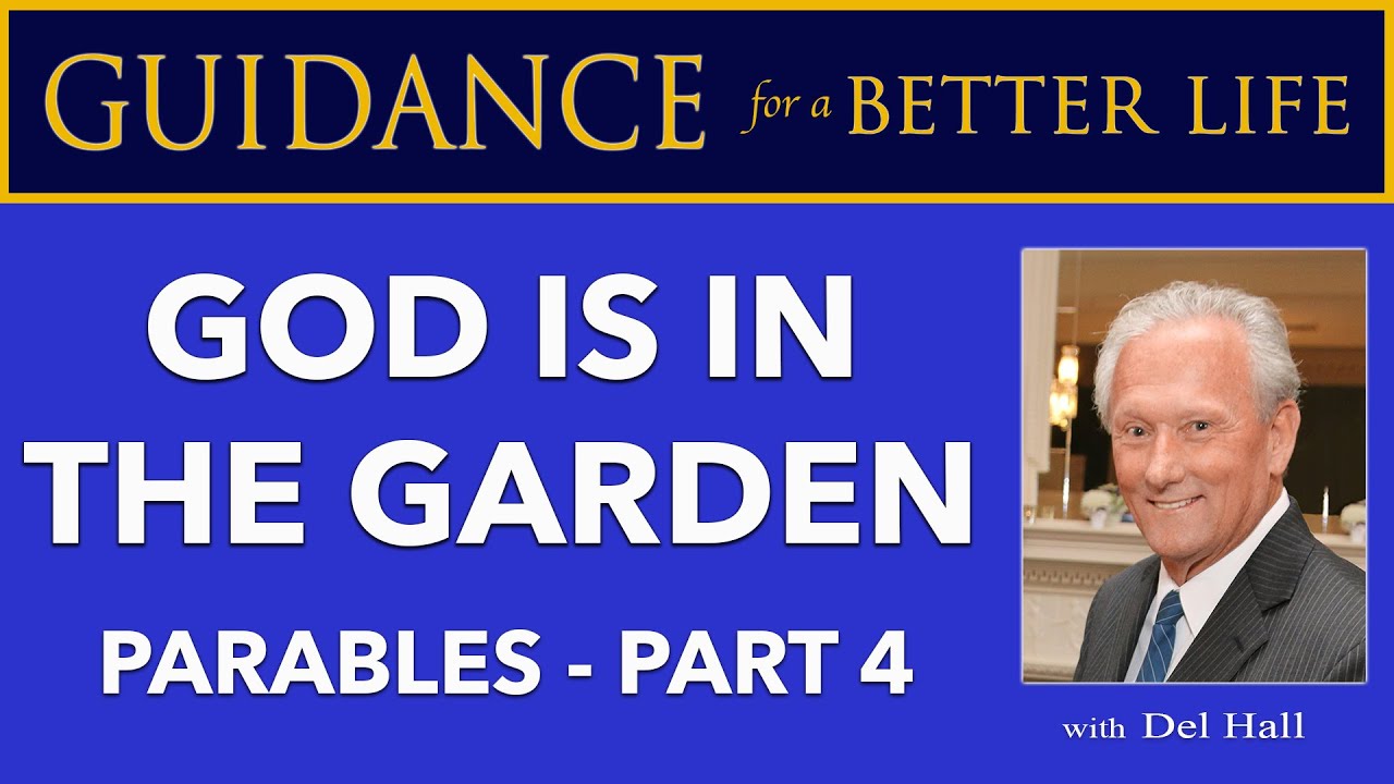 God is in the Garden — Parables Part 4