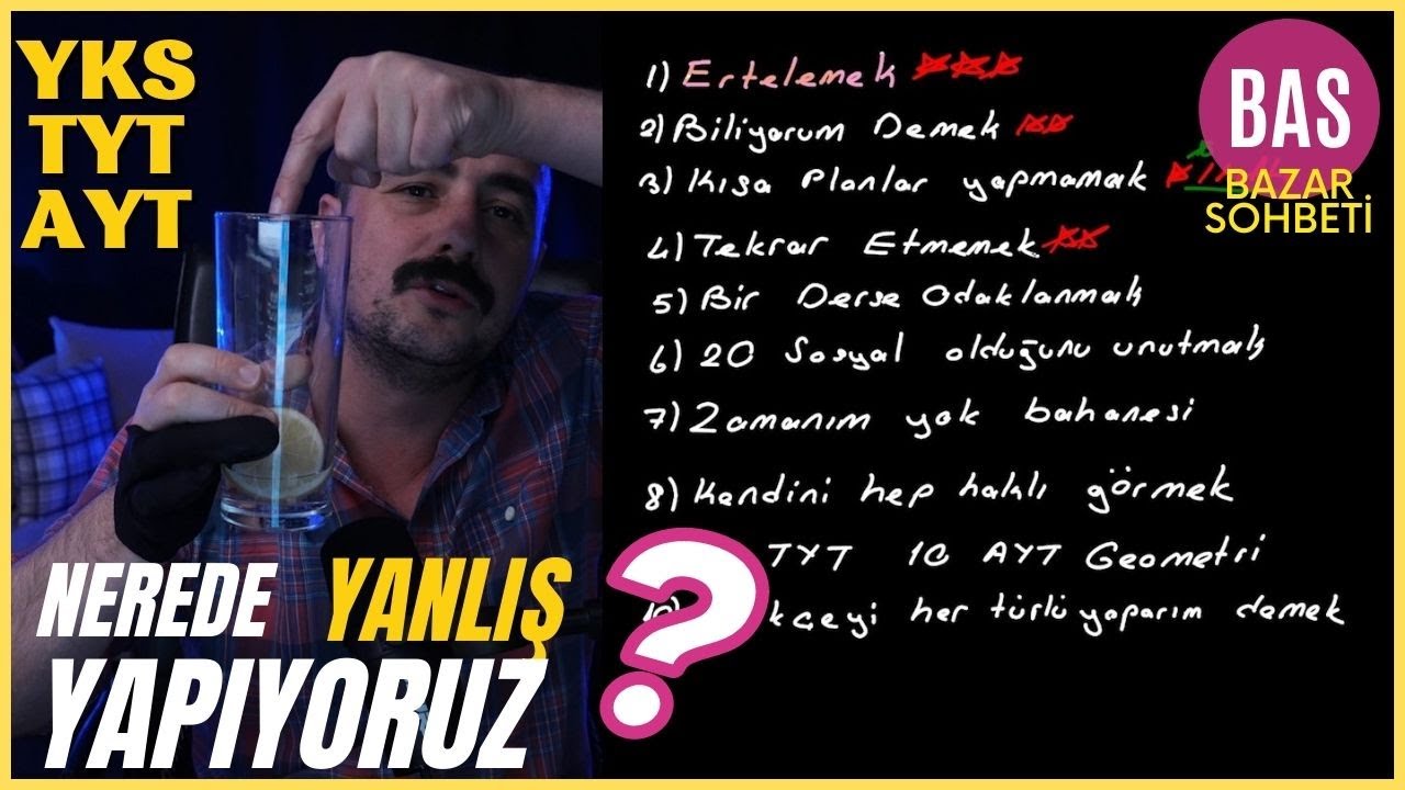 TYT - AYT Çalışmalarımızda Yaptığımız Yanlışlar? Nasıl Çalışmalıyım? Bazar Sohbeti