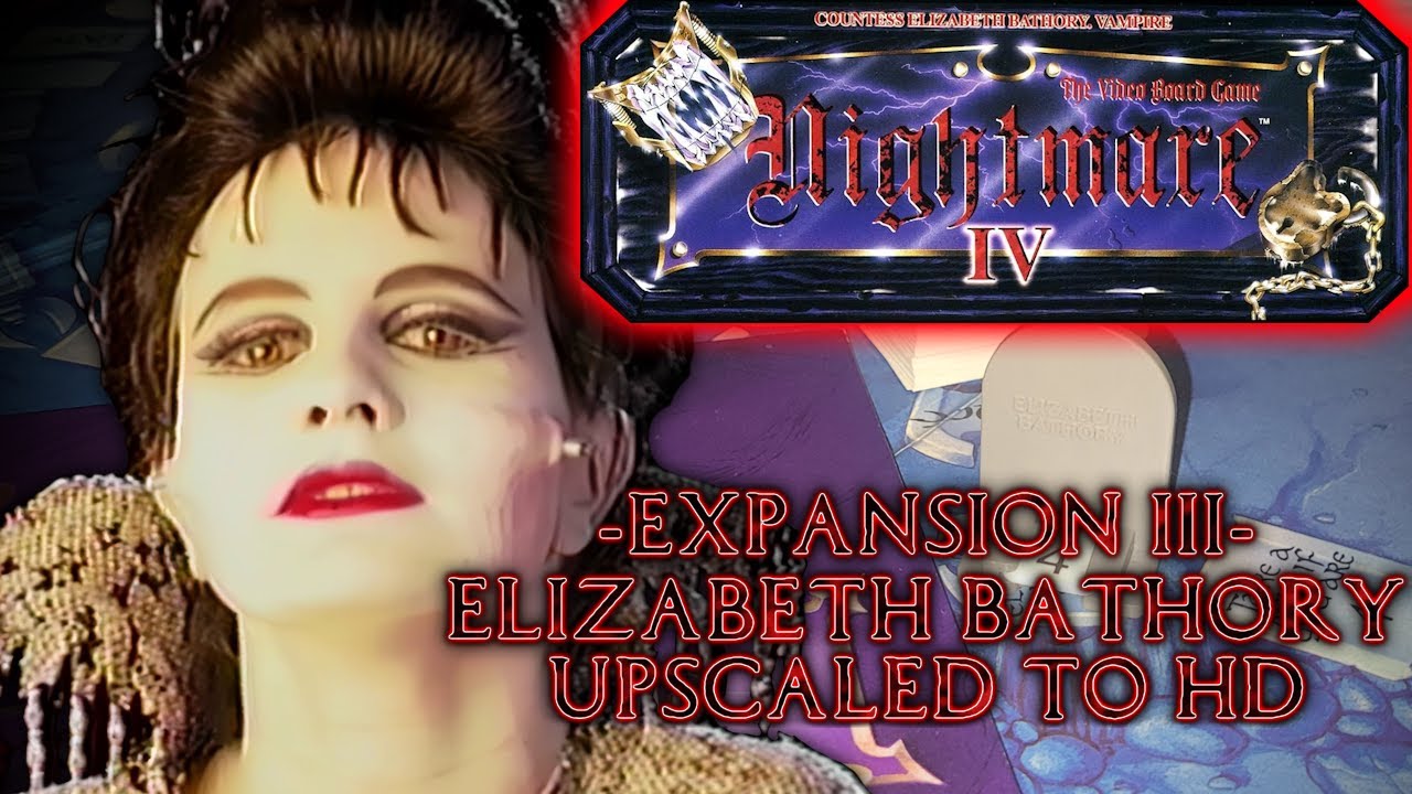 The Video Board Game Nightmare/Atmosfear IV: Elizabeth Bathory (4K)