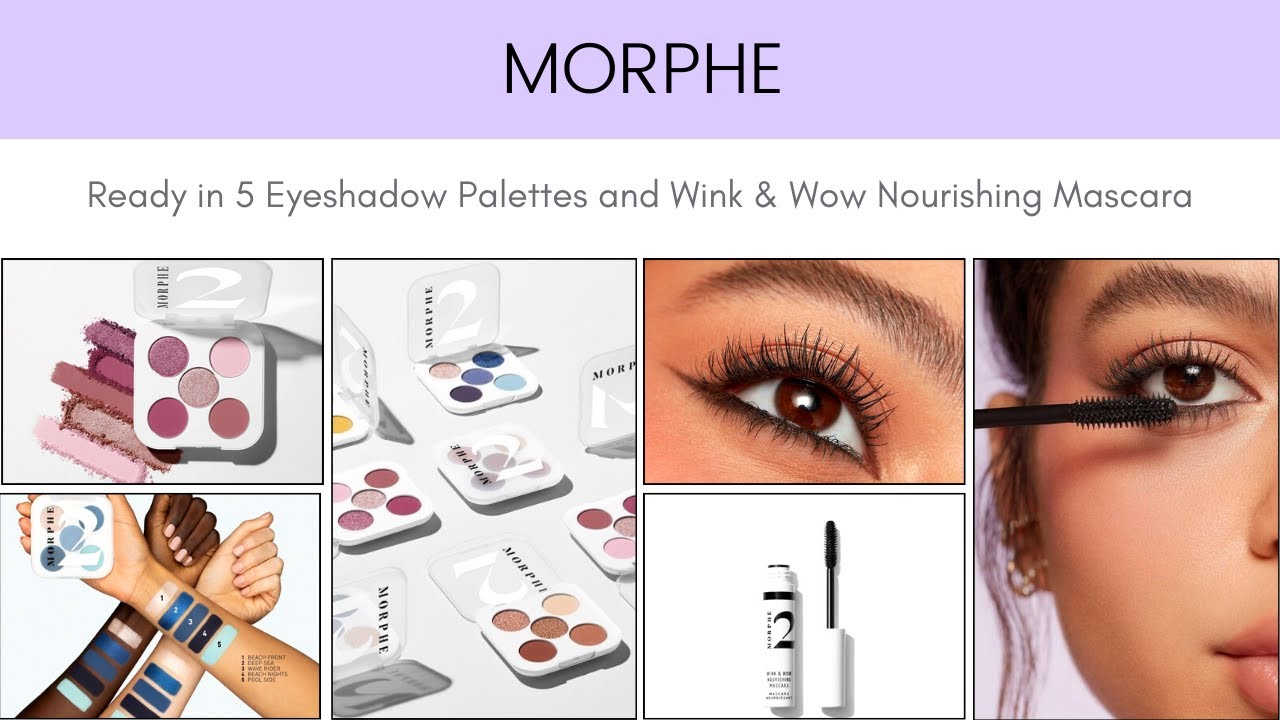 MORPHE 2 Ready in 5 Eyeshadow Palettes + Wink & Wow Nourishing Mascara