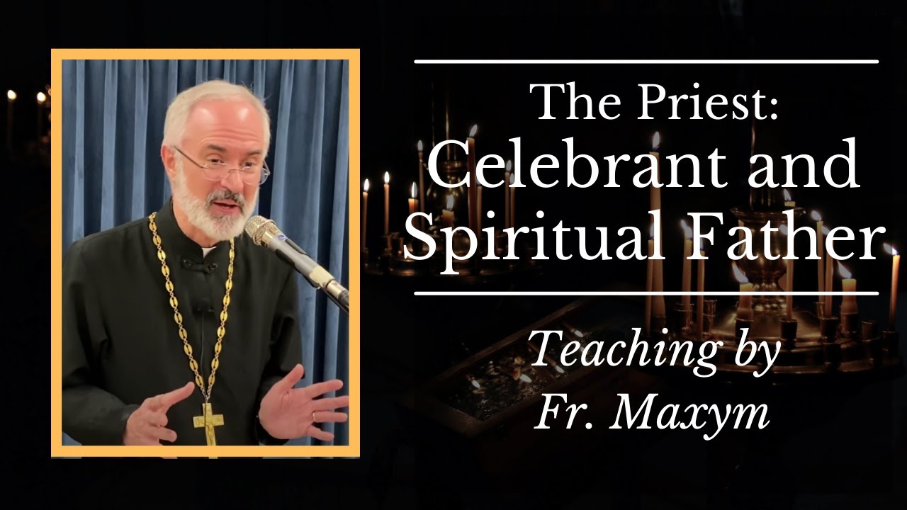 The Priest as Celebrant and Spiritual Father