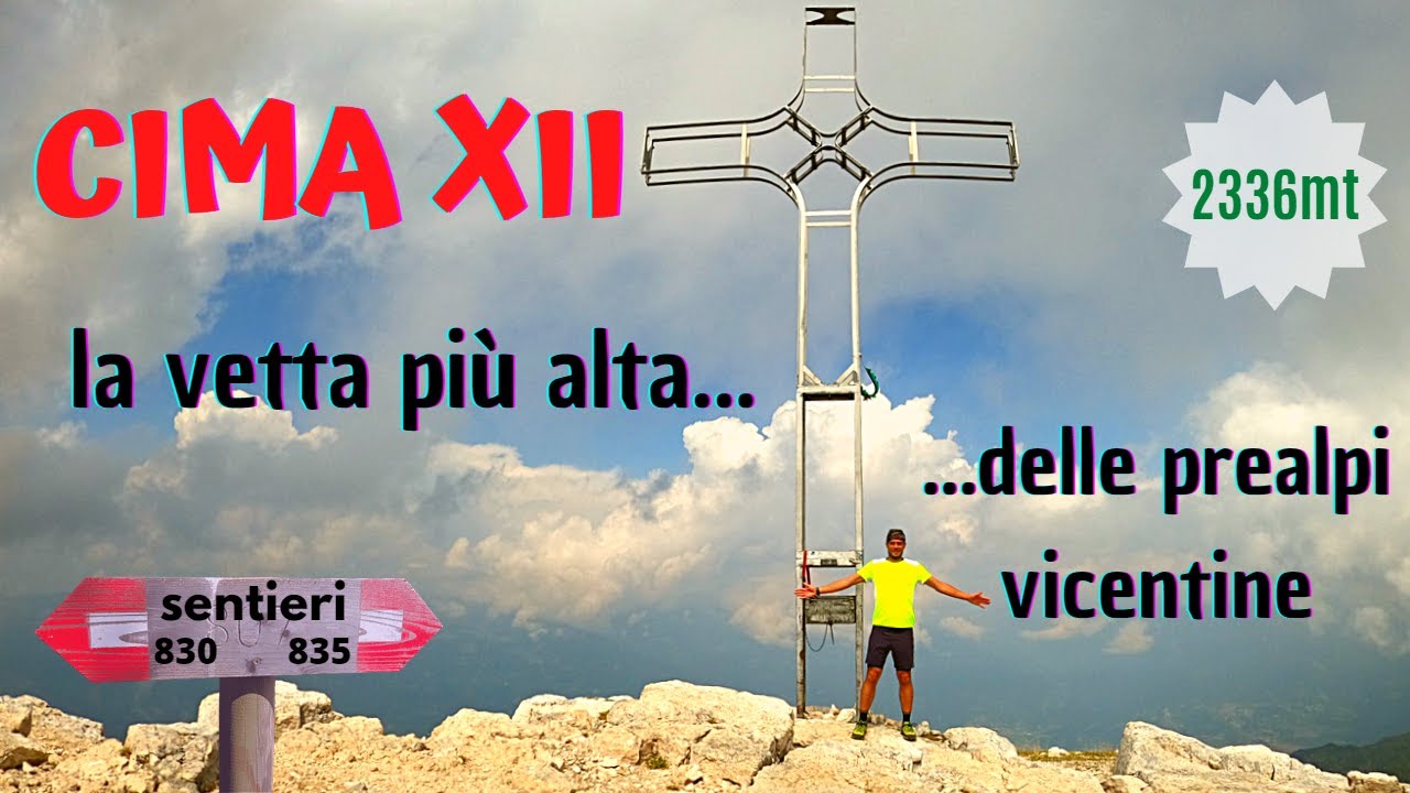 CIMA XII...la vetta più ALTA delle Prealpi Vicentine 2336mt