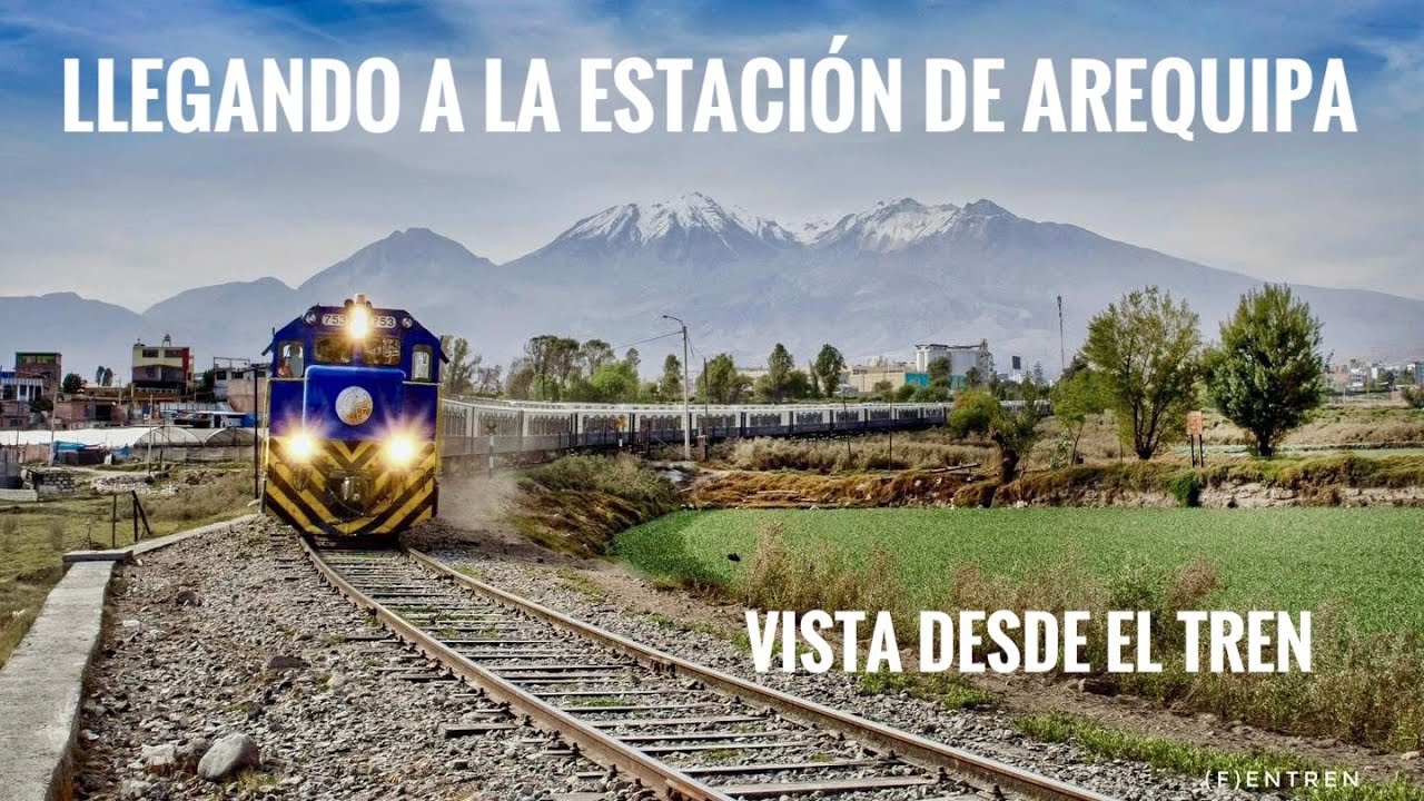 INGRESANDO A LA ESTACION DE AREQUIPA EN TREN
