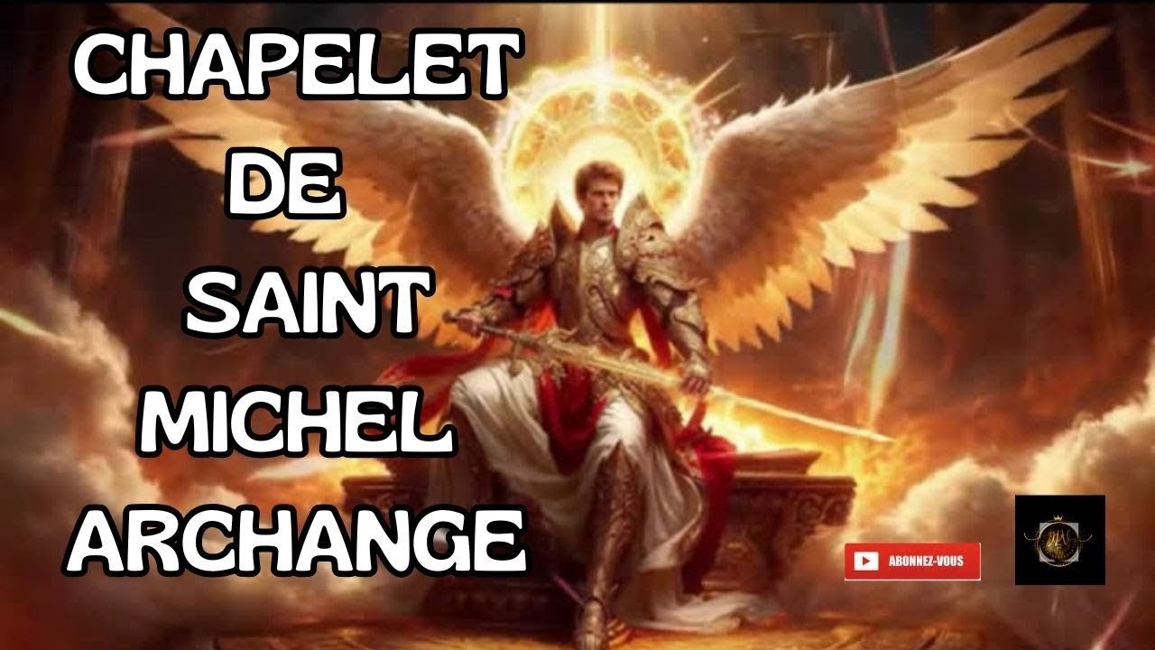 CHAPELET SAINT MICHEL ARCHANGE  LUNDI 26 JANVIER 2026