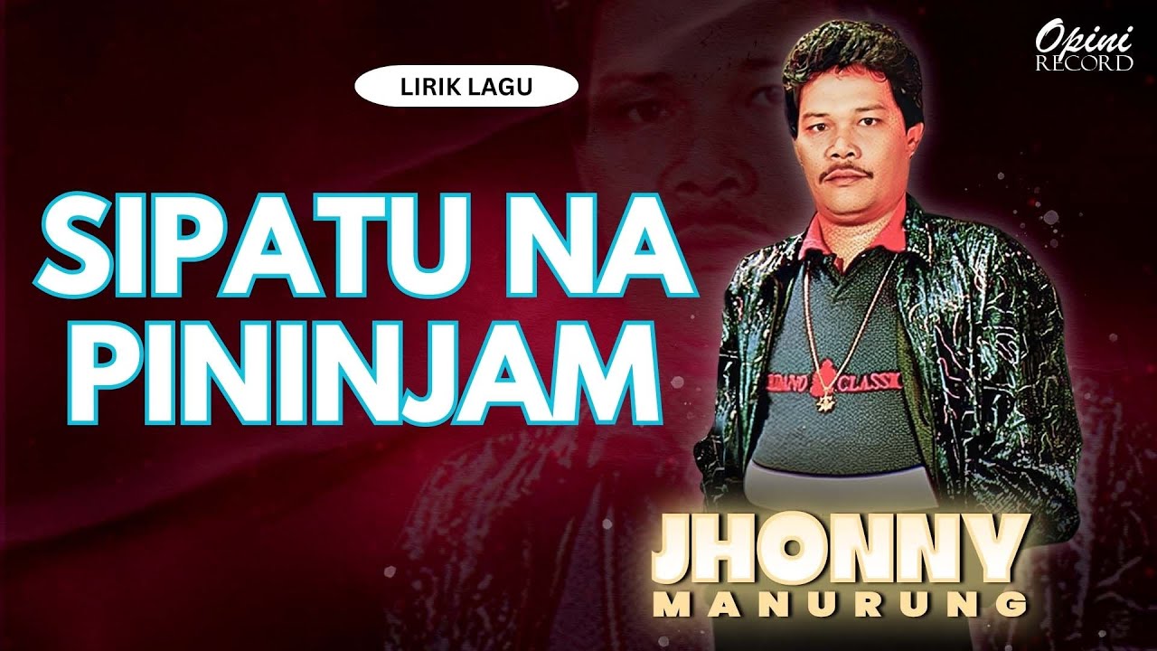Jhonny S. Manurung - Sipatu Na Pininjam (Video Lirik)