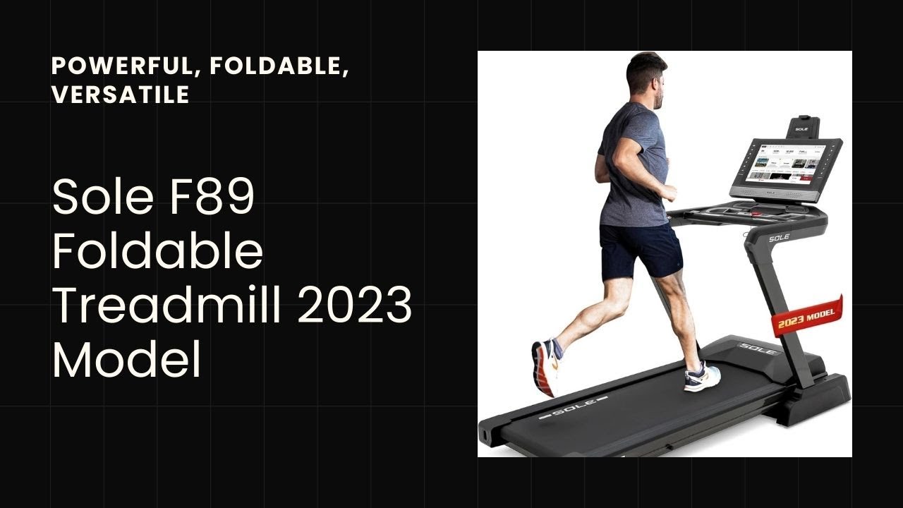 Unleash Your Fitness Potential with the NEW Sole F89 Treadmill 2023! | Foldable & Powerful!
