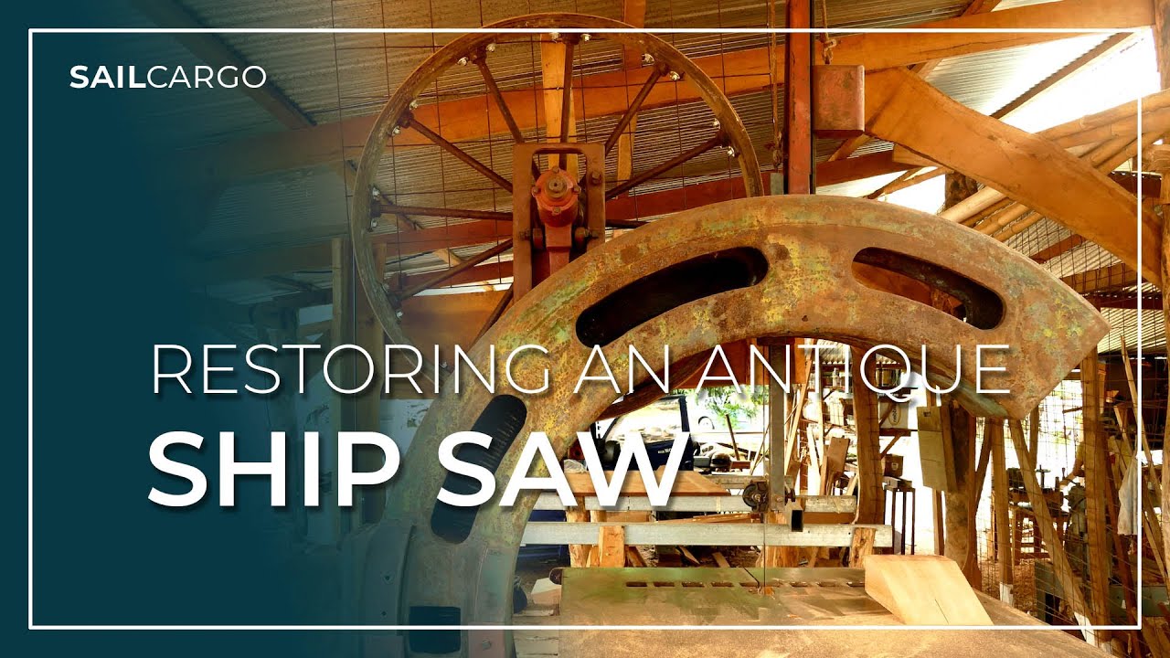 Restoring an Antique Ship Saw - SAILCARGO INC.
