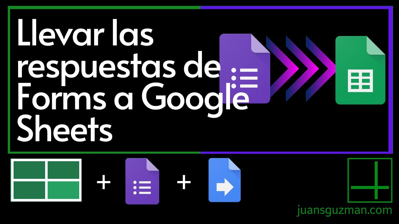 Enviar respuestas de un formulario de Forms a Sheets con Google Apps Script