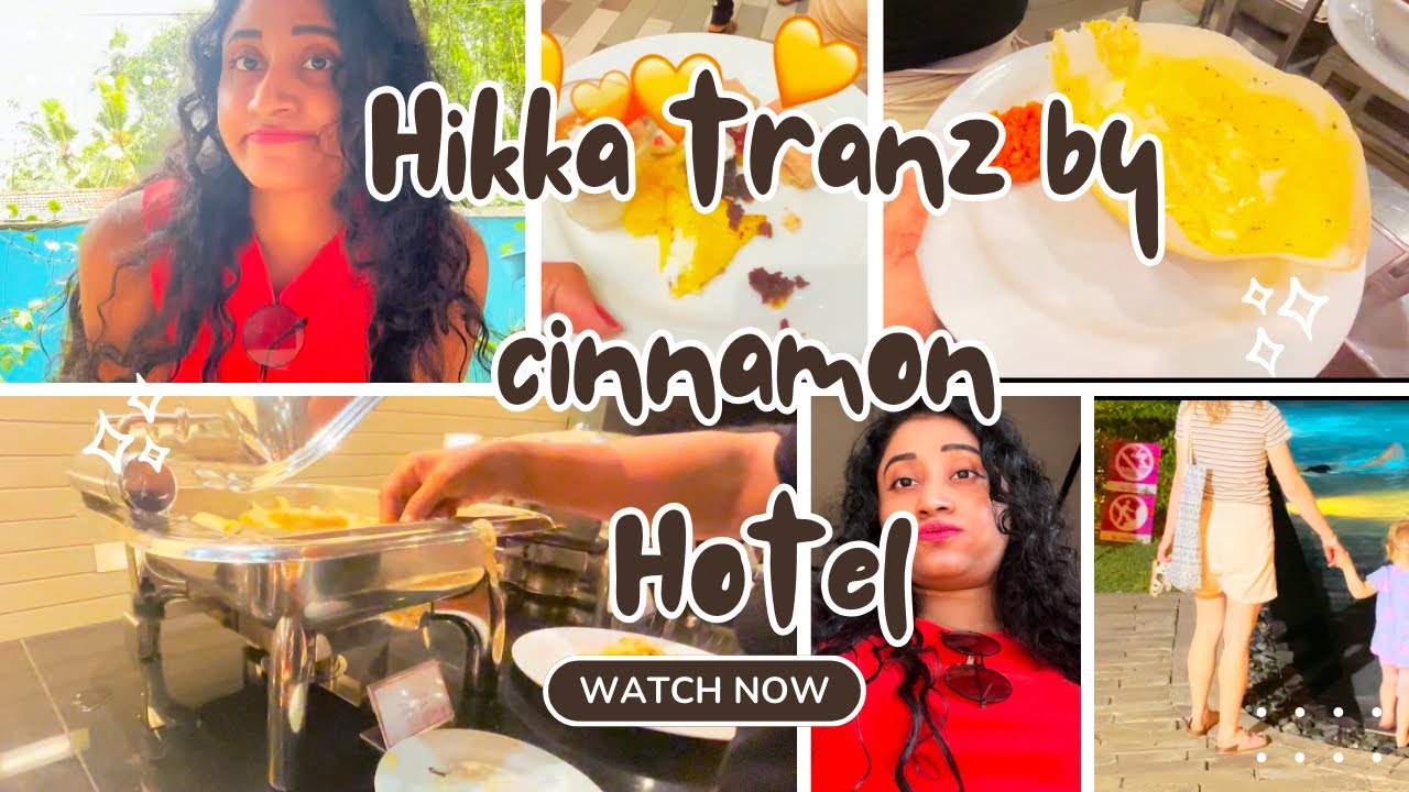 HIKKA TRANZ BY CINNAMON HOTEL😘💕❤️හික්කඩුව grand හොටෙල් එකක දවසක්🍾❤️#hikkaduwabeach #hikka #hikkaduwa