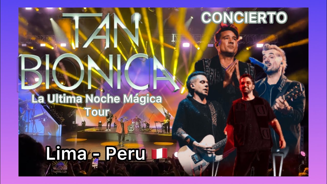 Tan Biónica Ultima Noche Mágica Tour / Lima Peru