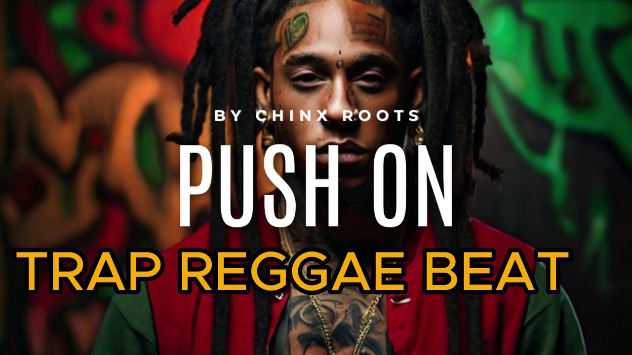 Reggae Trap Type Beat | Protoje x YG Marley Type beat | Hip Hop Reggae Instrumental 2024 | Push On