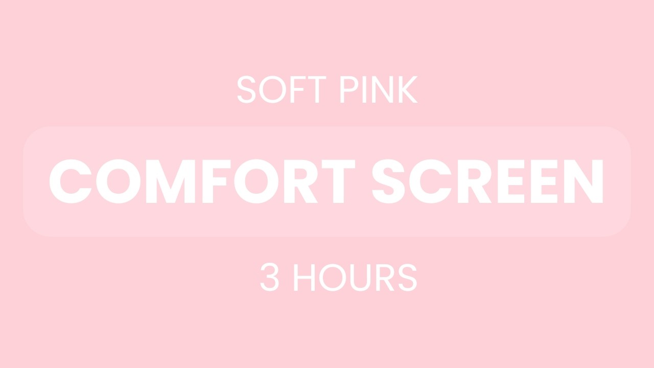 Soft Pale Pink Comfort Screen - 3 Hours Silent Colour Background 🌸💗 3小時 柔和粉彩粉紅螢幕 無聲 粉嫩氛圍背景 助眠 房間燈光