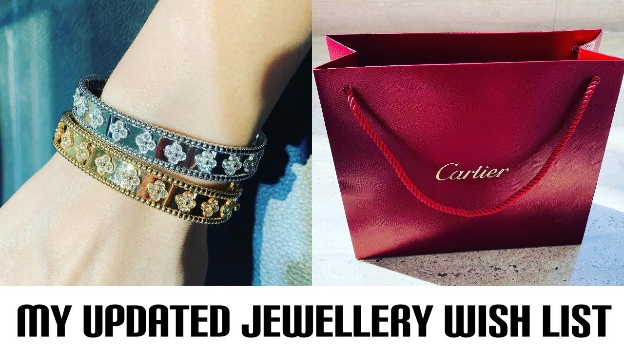 MY UPDATED JEWELLERY WISH LIST | Cartier + Van Cleef and Arpels