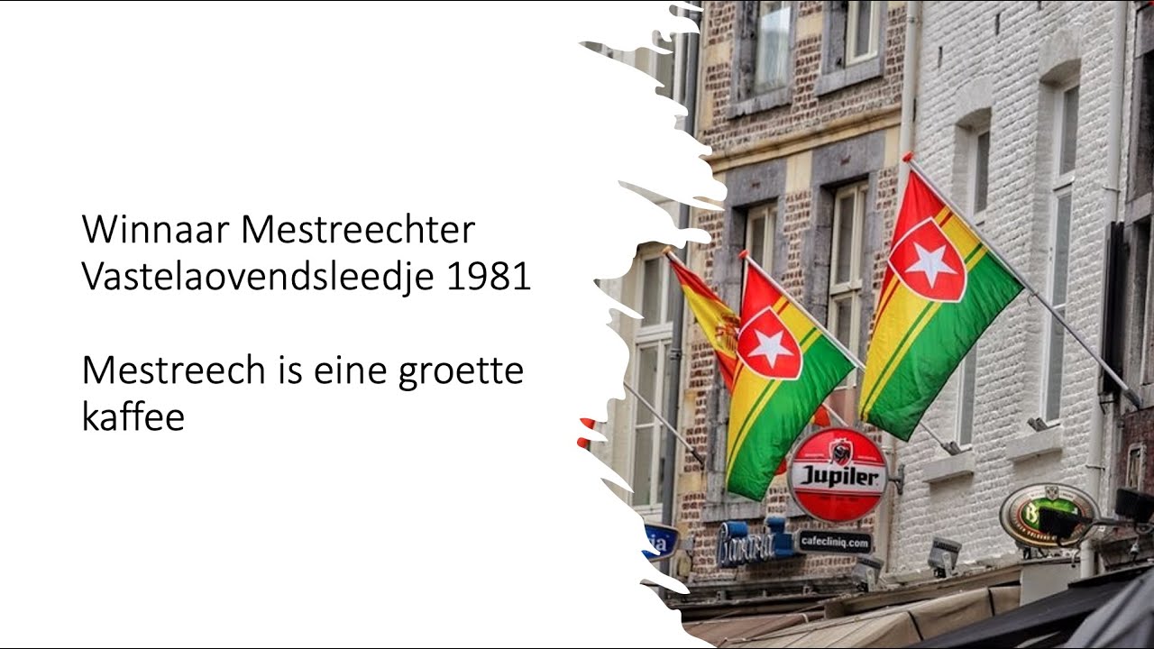 Mestreechs vastelaovendsleedje 1981 - Mestreech is eine groette kaffee