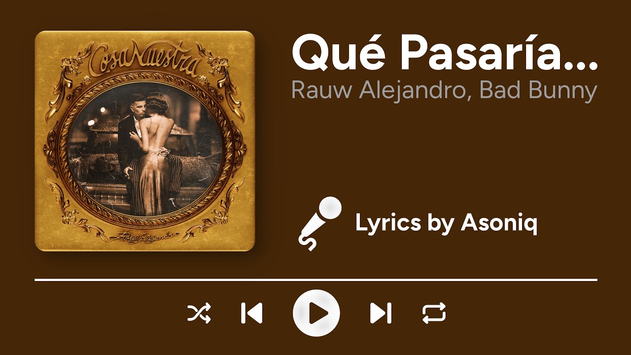 Rauw Alejandro, Bad Bunny - Qu&eacute; Pasar&iacute;a... (Letra/Lyrics)