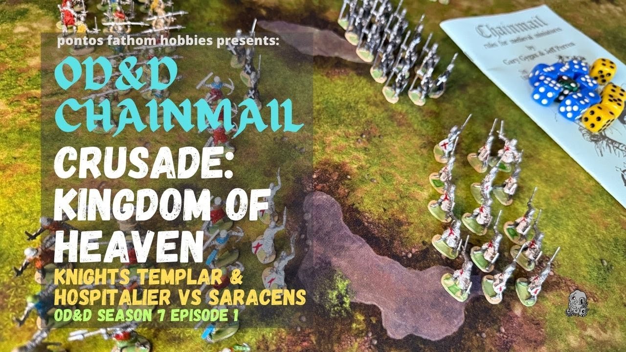 OD&D Chainmail S7E1 - Kingdom of Heaven - Templar and Hospitalier Crusade - Season 7 Episode 1