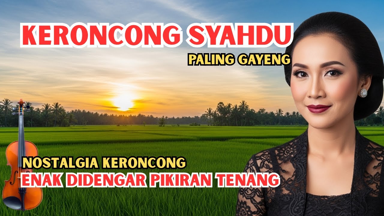 KERONCONG SYAHDU ENAK DIDENGAR | MENENANGKAN PIKIRAN & RELAKSASI 2026